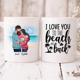 Family Beach - " I Love You To The Beach & Back " Personalized Mug - CUONG-CML-20220106-05