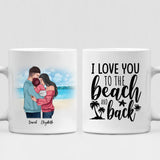 Family Beach - " I Love You To The Beach & Back " Personalized Mug - CUONG-CML-20220106-05