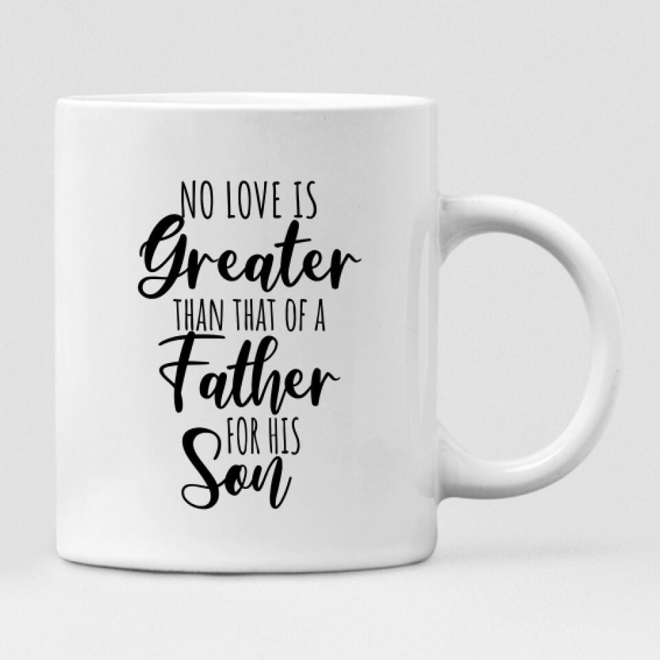 Father And Son - " No Love Is Greater Than That Of A Father For His Son " Personalized Mug - PHUOC-CML-20220221-04