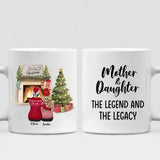 Christmas Mother And Daughter - " Mother And Daughter The Legend & The Legacy " Personalized Mug - PHUOC-CML-20220221-03