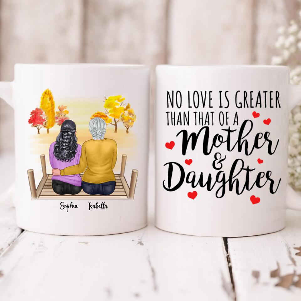 Autumn Mom And Daughter - " No Love Is Greater Than That Of A Mother And Daughter " Personalized Mug - PHUOC-CML-20220221-02