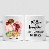 Mother And Daughter - " Mother And Daughter The Legend & The Legacy " Personalized Mug - CUONG-CML-20220106-04