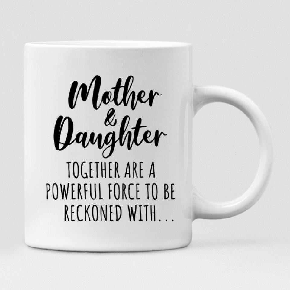 Mom And Daughter Christmas - " Mothers And Daughter Together Are A Powerful Force To Be Reckoned With " Personalized Mug - NGUYEN-CML-20220115-02