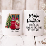 Mom And Daughter Christmas - " Mothers And Daughter Together Are A Powerful Force To Be Reckoned With " Personalized Mug - NGUYEN-CML-20220115-02