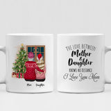 Mom And Daughter Christmas - " The Love Between Mother & Daughter Knows No Distance I Love You Mom " Personalized Mug - NGUYEN-CML-20220115-02