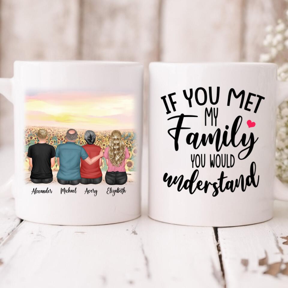 The Sunflower Family - " If You Met My Family You Would Understand " Personalized Mug - PHUOC-CML-20220218-02