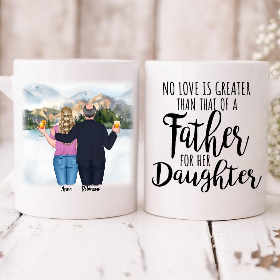 Best Father And Daughter Trips - " No Love Is Greater Than That Of A Father For Her Daughter " Personalized Mug - VIEN-CML-20220219-02