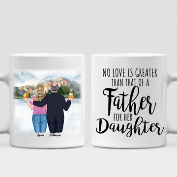 Best Father And Daughter Trips - " No Love Is Greater Than That Of A Father For Her Daughter " Personalized Mug - VIEN-CML-20220219-02