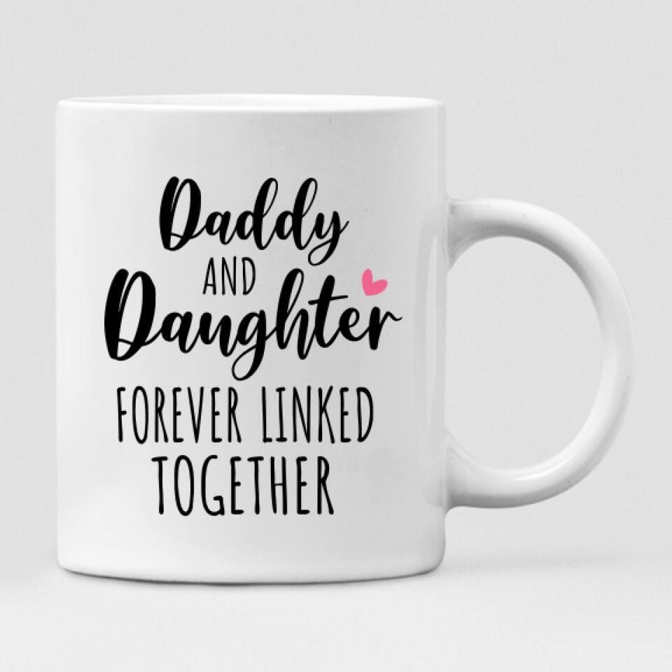 Father and Daughter Motorcycling - " Daddy And Daughter Forever Linked Together " Personalized Mug - CUONG-CML-20220105-03