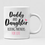 Father and Daughter Motorcycling - " Daddy And Daughter Riding Partners For Life " Personalized Mug - CUONG-CML-20220105-03