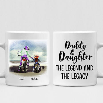 Father and Daughter Motorcycling - " Daddy And Daughter The Legend & The Legacy " Personalized Mug - CUONG-CML-20220105-03