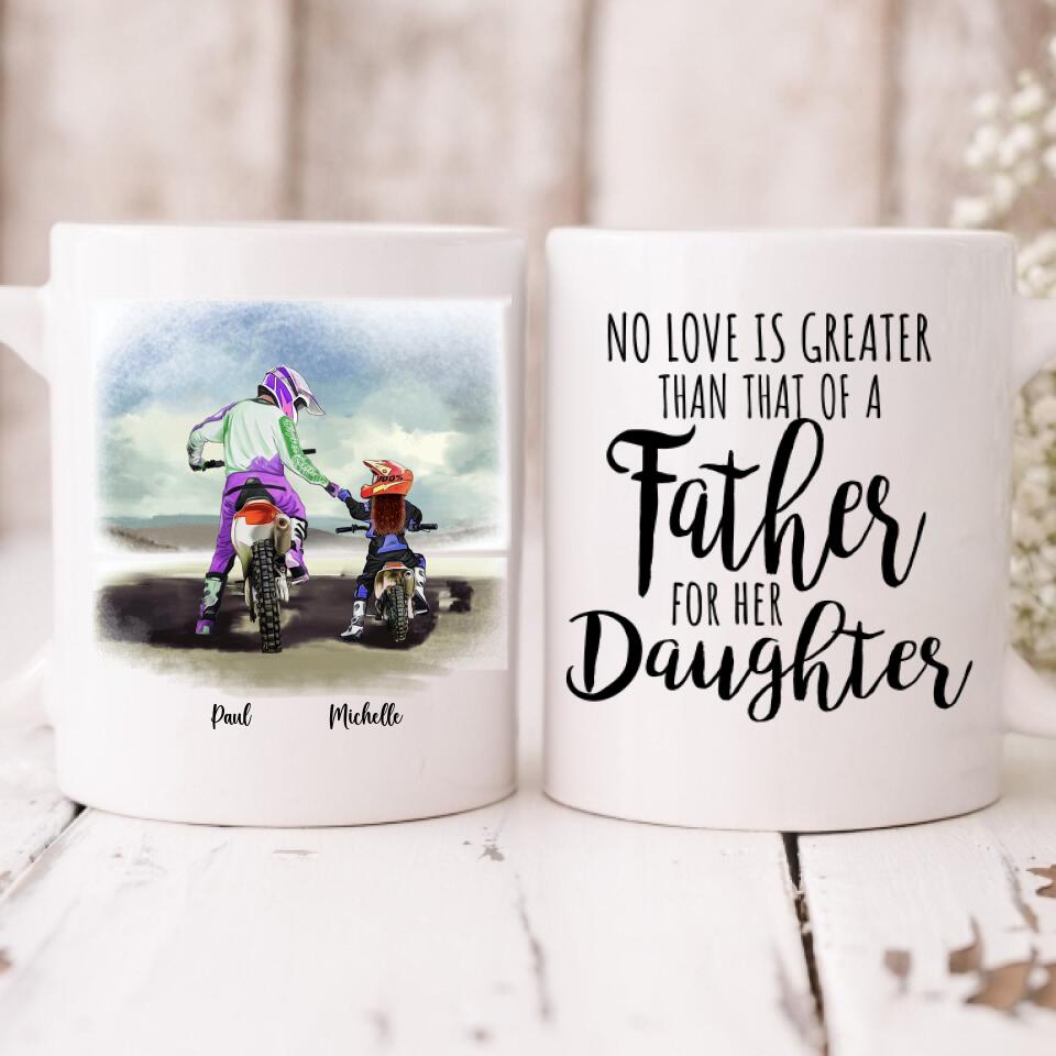 Father and Daughter Motorcycling - " No Love Is Greater Than That Of A Father For Her Daughter " Personalized Mug - CUONG-CML-20220105-03