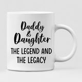 Father and Daughter With Cat - " Daddy And Daughter The Legend & The Legacy " Personalized Mug - CUONG-CML-20220106-02