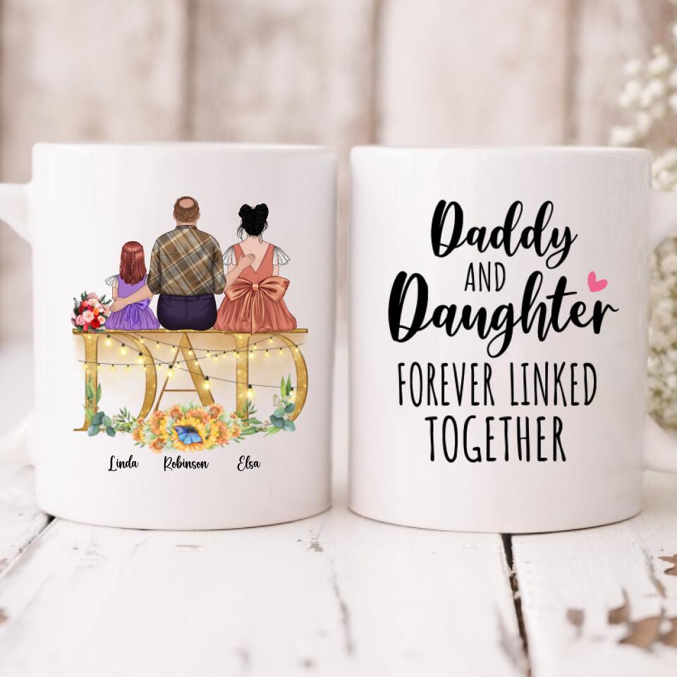 Father With Two Daughters - " Daddy And Daughter Forever Linked Together " Personalized Mug - CUONG-CML-20220114-01