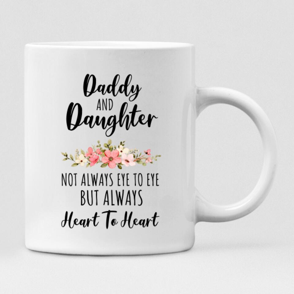 Dad And Daughter Park - " Daddy And Daughter Not Always Eye To Eye But Always Heart To Heart " Personalized Mug - VIEN-CML-20220106-02