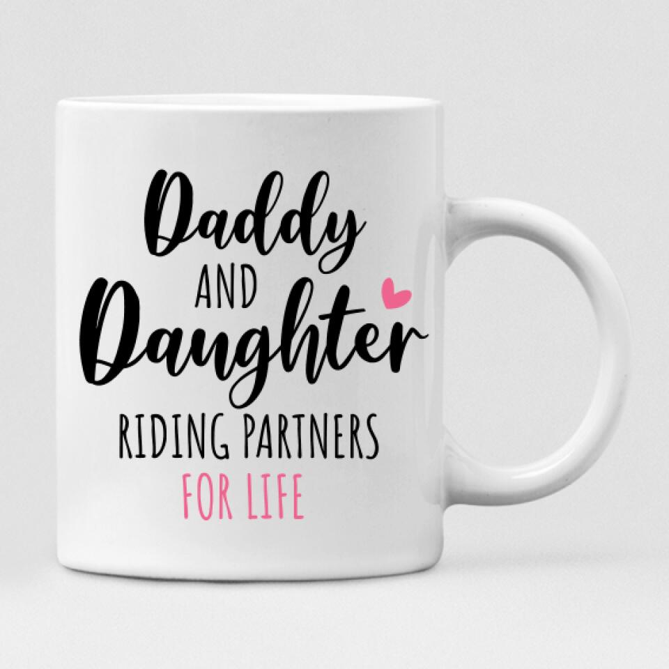 Dad And Daughter Park - " Daddy And Daughter Riding Partners For Life " Personalized Mug - VIEN-CML-20220106-02