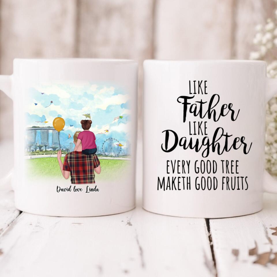 Dad And Daughter Park - " Like Father Like Daughter Every Good Tree Maketh Good Fruits " Personalized Mug - VIEN-CML-20220106-02