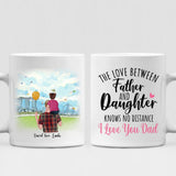 Dad And Daughter Park - " The Love Between Father & Daughter Knows No Distance I Love You Dad " Personalized Mug - VIEN-CML-20220106-02