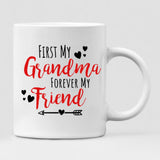 Grandmother And Daughter - " First Grandma Forever My Friend " Personalized Mug - VIEN-CML-20220105-03