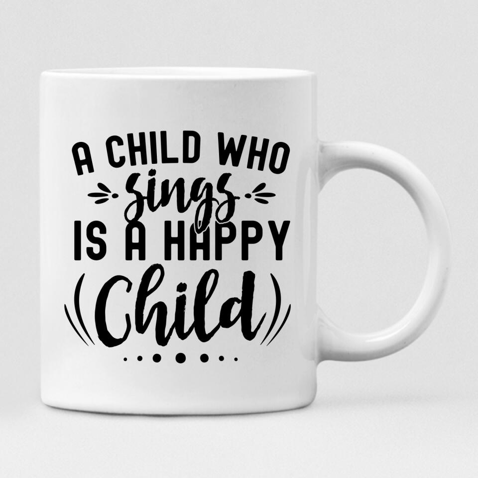 Christmas Baby - " A Child Who Sings Is A Happy Child " Personalized Mug - VIEN-CML-20220110-05