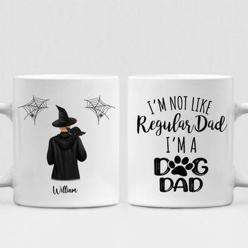 Dog Dad Haloween - " I'm Not Like Regular Dad I'm A Dog Dad " Personalized Mug - PHUOC-CML-20220222-02