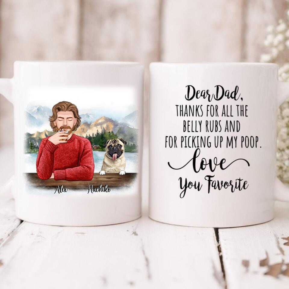 Vacation With Pets Friends - " Dear Dad, Thanks For All The Belly Rubs And For Picking Up My Poop. Love You Favorite " Personlized Mug - VIEN-CML-20220107-05
