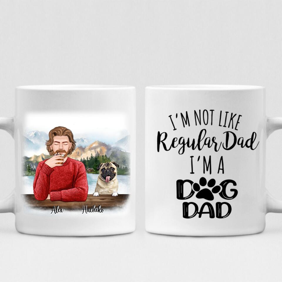 Vacation With Pets Friends - " I'm Not Like Regular Dad I'm A Dog Dad " Personlized Mug - VIEN-CML-20220107-05