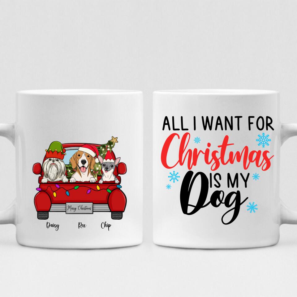 Dog Christmas - " All I Want For Christmas Is My Dog " Personalized Mug - VIEN-CML-20220222-01
