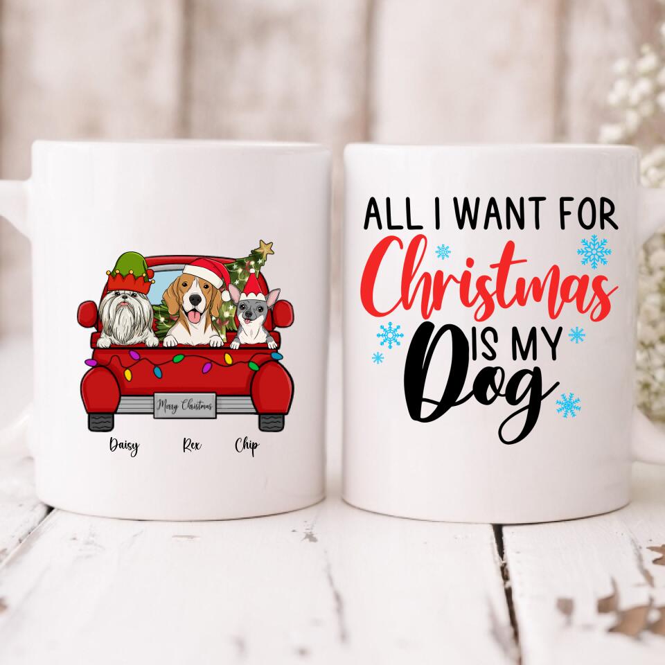 Dog Christmas - " All I Want For Christmas Is My Dog " Personalized Mug - VIEN-CML-20220222-01