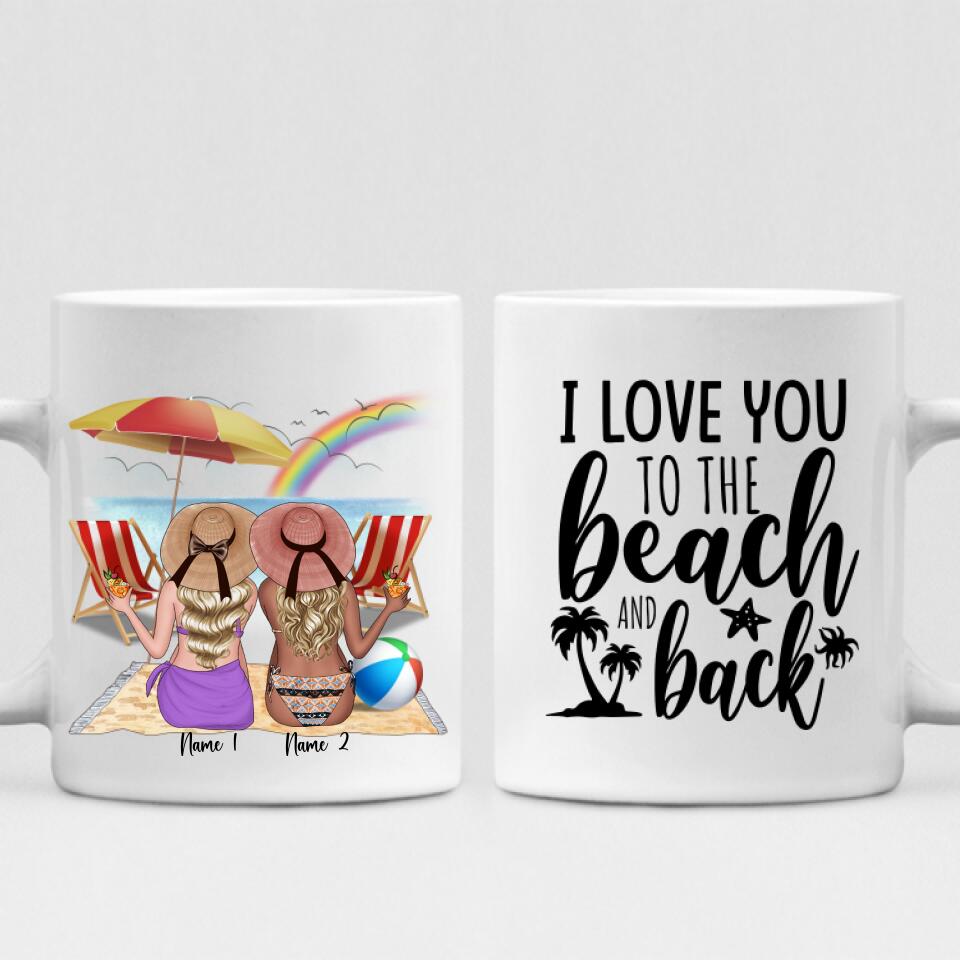 Beach With Besties - " I Love You To The Beach & Back " Personalized Mug - VIEN-CML-20220113-01