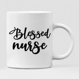 Nursing Girls Besties - " Blessed Nurse " Personalized Mug - VIEN-CML-20220110-03