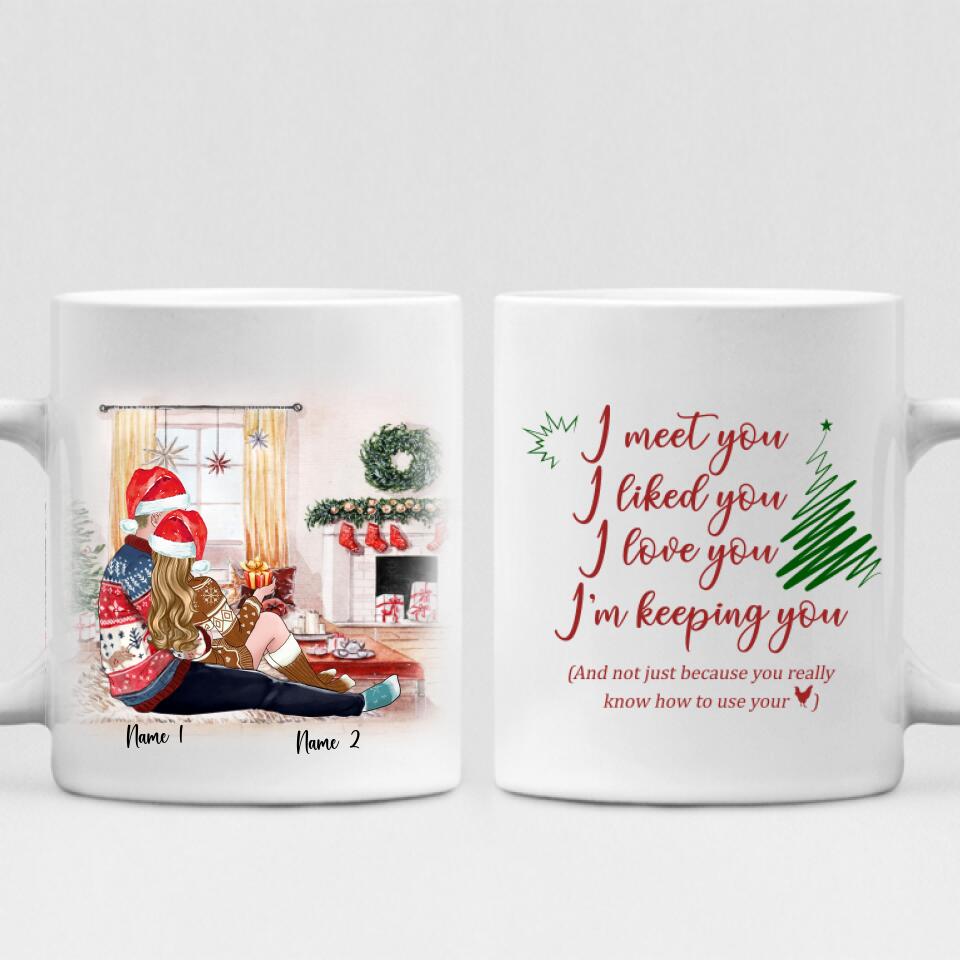 Xmas Couple - " I Meet You I Liked You I Love You I’m Keeping You " Personalized Mug - VUONG - CML-20200105-01