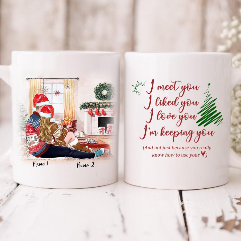 Xmas Couple - " I Meet You I Liked You I Love You I’m Keeping You " Personalized Mug - VUONG - CML-20200105-01