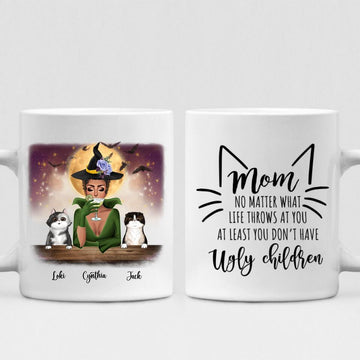 Halloween Girl With Cats - " Mom, No Matter What Life Throws At You At Least You Don't Have Ugly Children " Personalized Mug - CUONG-CML-20220110-01