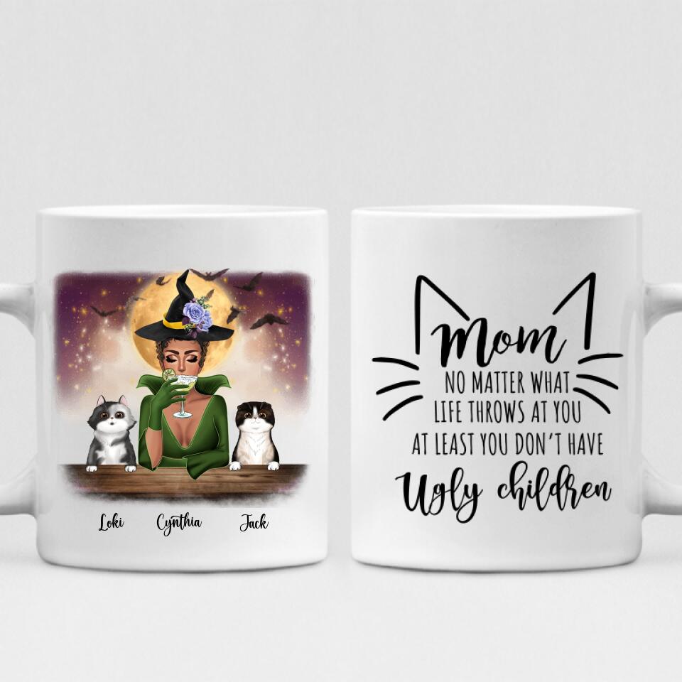 Halloween Girl With Cats - " Mom, No Matter What Life Throws At You At Least You Don't Have Ugly Children " Personalized Mug - CUONG-CML-20220110-01