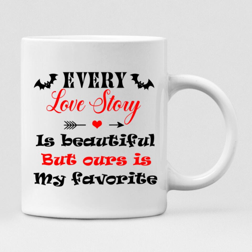 Halloween Couple - " Every Love Story Is Beautiful But Ours Is My Favorite " Personalized Mug - VIEN-CML-20220221-02