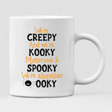 Halloween Couple - "We’re Creepy And We’re Kooky Mysterious & Spooky We’re Altogether" Personalized Mug - VIEN-CML-20220221-02
