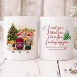 Christmas Couple With Dogs - "I Meet You I Liked You I Love You I’m Keeping You" Personalized Mug - VIEN-CML-20220110-01