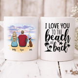 Couple Sitting On The Beach With Dog - " I Love You To The Beach & Back " Personalized Mug - CUONG-CML-20220110-03